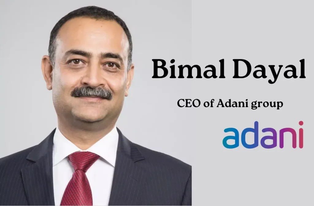 Bimal Dayal Adani Group CEO